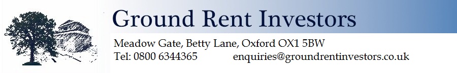 Ground Rent Investors. 119 Newhouse Crescent, Watford WD25 7JA. DX 51355 Mill Hill. Telephone 0800 63 44 365 Fax 0845 280 4938
